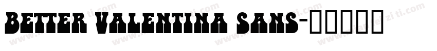 Better Valentina Sans字体转换
